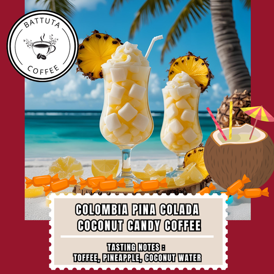 [Battuta Coffee] Colombia Pina Colada Coconut Candy Coffee - 100% Arabica